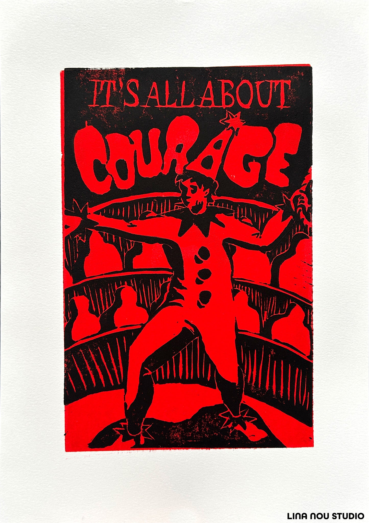 'It's All About: Courage' Lino Print (smooth paper)